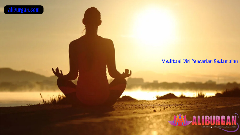 Meditasi Diri Pencarian Kedamaian dan Kesadaran Diri