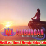 Mengenal Meditasi: Kunci Menuju Hidup Lebih Tenang